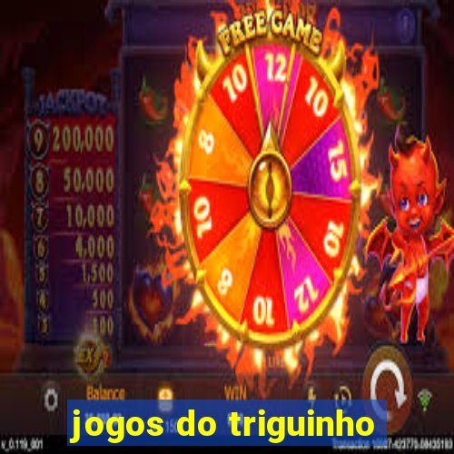 jogos do triguinho